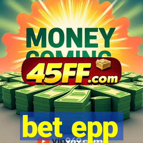 bet epp